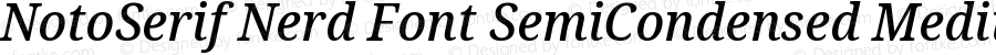 Noto Serif SemiCondensed Medium Italic Nerd Font Complete