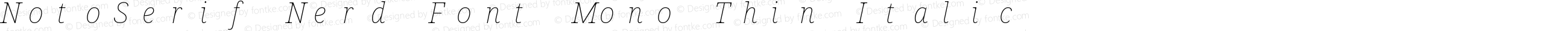 NotoSerif Nerd Font Mono Thin Italic