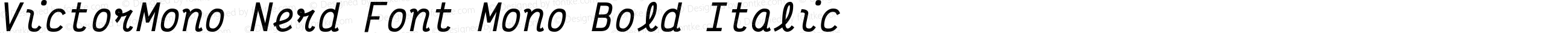 VictorMono Nerd Font Mono Bold Italic