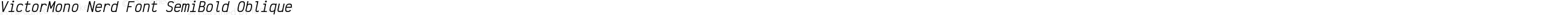 VictorMono Nerd Font SemiBold Oblique