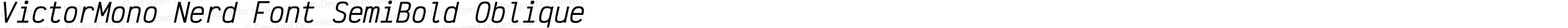 VictorMono Nerd Font SemiBold Oblique