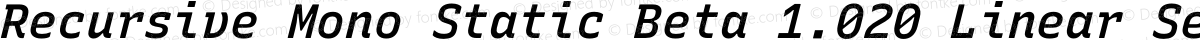 Recursive Mono Static Beta 1.020 Linear SemiBold Italic