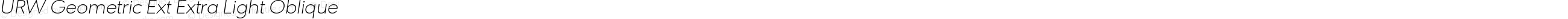 URW Geometric Ext Extra Light Oblique