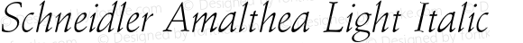 Schneidler Amalthea Light Italic Version 1.000;PS 1.00;hotconv 1.0.57;makeotf.lib2.0.21895