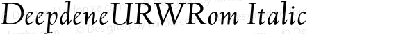 DeepdeneURWRom Italic