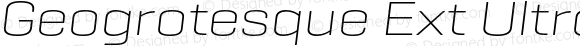 Geogrotesque Ext UltraLight Italic