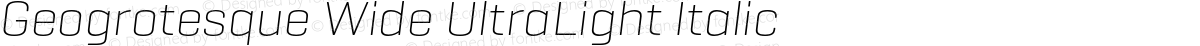 Geogrotesque Wide UltraLight Italic