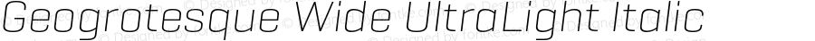 Geogrotesque Wide UltraLight Italic