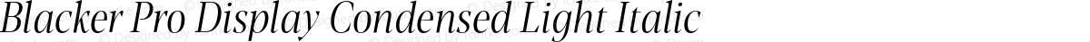 Blacker Pro Display Condensed Light Italic