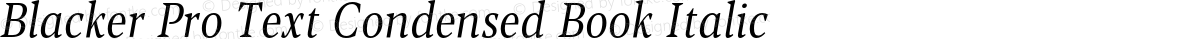 Blacker Pro Text Condensed Book Italic