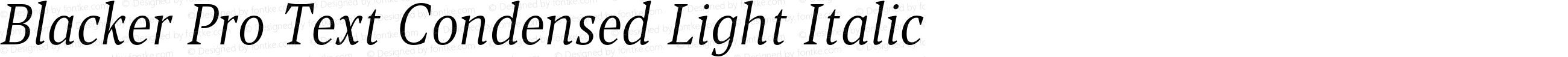 Blacker Pro Text Condensed Light Italic