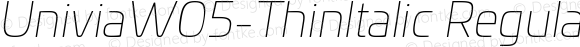 UniviaW05-ThinItalic Regular