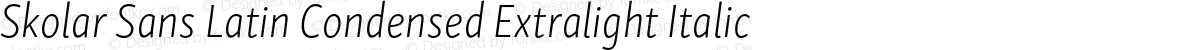 Skolar Sans Latin Condensed Extralight Italic