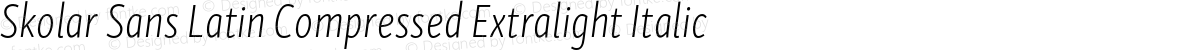 Skolar Sans Latin Compressed Extralight Italic