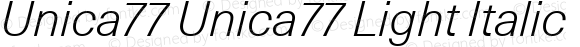 Unica77 Unica77 Light Italic
