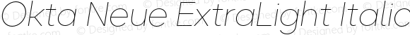 Okta Neue ExtraLight Italic