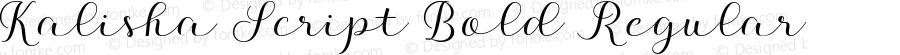 Kalisha Script Bold Regular Version 1.000