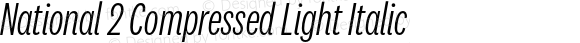 National 2 Compressed Light Italic
