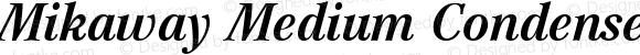 Mikaway Medium Condensed Italic