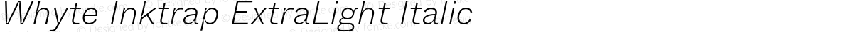 Whyte Inktrap ExtraLight Italic