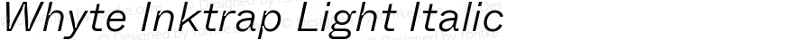 Whyte Inktrap Light Italic Version 1.100