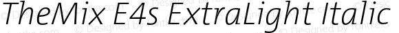 TheMix E4s ExtraLight Italic