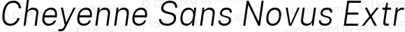 Cheyenne Sans Novus ExtraLight Italic