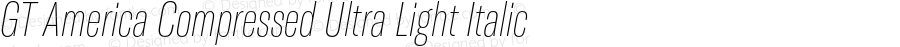 GT America Compressed Ultra Light Italic