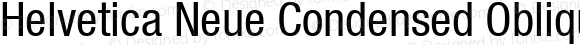 Helvetica 57 Condensed Oblique