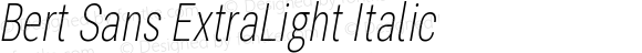 Bert Sans ExtraLight Italic