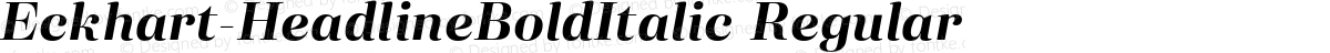Eckhart-HeadlineBoldItalic Regular