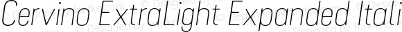 Cervino ExtraLight Expanded Italic