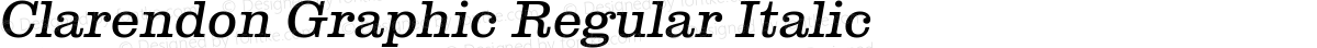 Clarendon Graphic Regular Italic