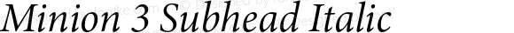 Minion 3 Subhead Italic