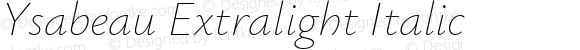 Ysabeau Extralight Italic