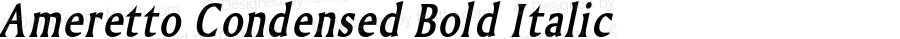 Ameretto Condensed Bold Italic Altsys Fontographer 4.1 1/30/95 {DfLp-URBC-66E7-7FBL-FXFA}