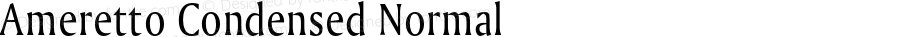 Ameretto Condensed Normal Altsys Fontographer 4.1 1/30/95 {DfLp-URBC-66E7-7FBL-FXFA}