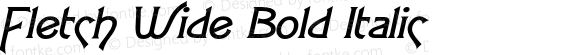 Fletch Wide Bold Italic