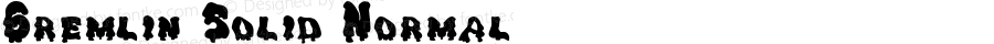 Gremlin Solid Normal Altsys Fontographer 4.1 12/22/94 {DfLp-URBC-66E7-7FBL-FXFA}