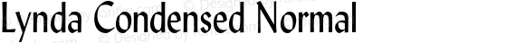 Lynda Condensed Normal 1.0 Wed Jul 28 13:01:37 1993 {DfLp-URBC-66E7-7FBL-FXFA}