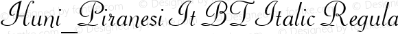 Huni_Piranesi It BT Italic Regular 1.0, rev. 1.65.  1997.06.08