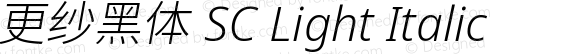 更纱黑体 SC Light Italic