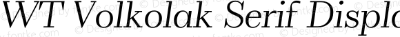 WT Volkolak Serif Display Ultra Light Italic