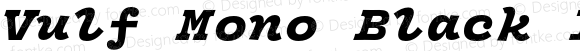 Vulf Mono Black Italic