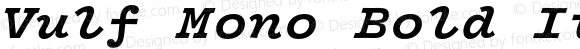 Vulf Mono Bold Italic