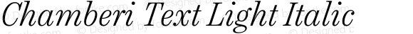 Chamberi Text Light Italic
