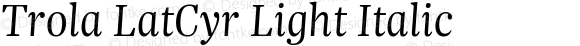 Trola LatCyr Light Italic