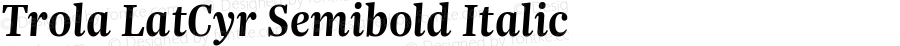 Trola LatCyr Semibold Italic