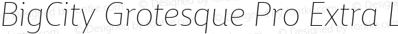 BigCity Grotesque Pro Extra Light Italic