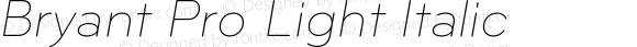 Bryant Pro Light Italic Version 2.001